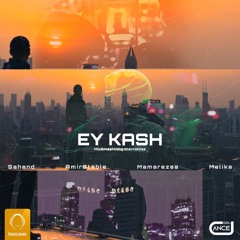 Lara & SedSahand Ft. AmirStable & Mamarezaa - Ey Kash