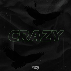 Lusty - Crazy