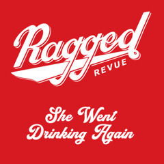 She Went Drinking Again