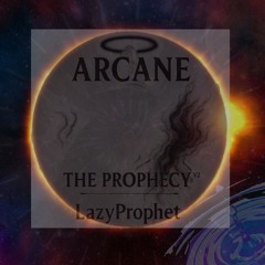 Arcane - LazyProphet