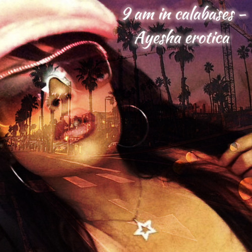 Ayesha erotica 9 am in calabasas (remix) [original version] Listen