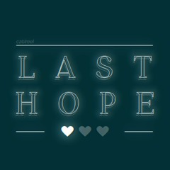 LAST HOPE