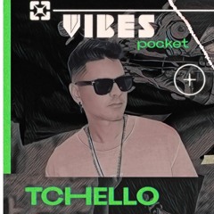 Tchello - Vibes Pocket - 2023
