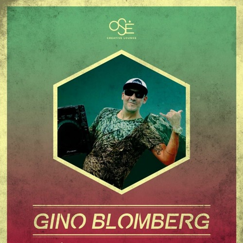 Dj Gino Blomberg - Ose Creative Lounge Remix - Vol 1 (LIVE SET)