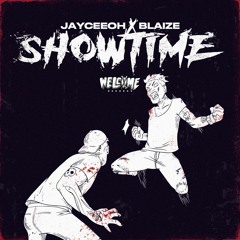 Jayceeoh X Blaize - Showtime
