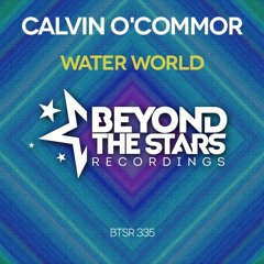 Calvin O'Commor - Water World {available on all stores}
