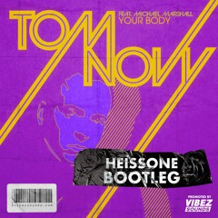Tom Novy - Your Body (Heissone Bootleg)
