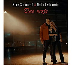 ELMA SINANOVIC & SLOBA RADANOVIC - DNO MOJE (OFFICIAL VIDEO 2021)