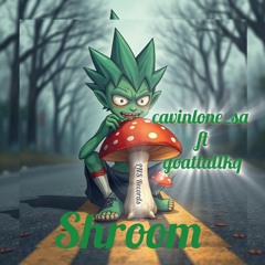 Shroom Ft.GoattallkQ