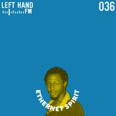 LHFM 036: ethernetspirit
