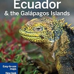 [Downl0ad-eBook] Ecuador & the Galapagos Islands 10 (Lonely Planet) -  Greg Benchwick (Author),