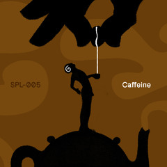 SPL 005 - Caffeine