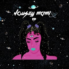 Housey Mami - HOUSE (FREE DOWNLOAD)