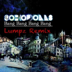Sohodolls - Bang Bang Bang Bang (Lumpz Remix)