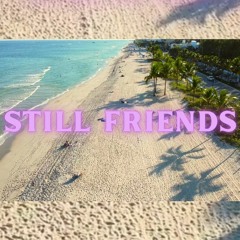 STILL FRIENDZ [FOR SALE]