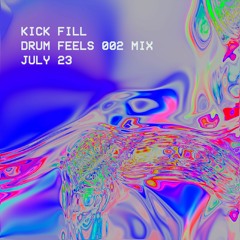 Drum Feels 002 07/20/23 Mix