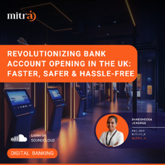 Revolutionizing Bank Account Opening in the UK: Faster, Safer & Hassle-Free