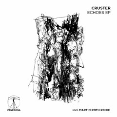 PREMIERE : Cruster - Hazelnut (Original Mix) - Zenebona Records