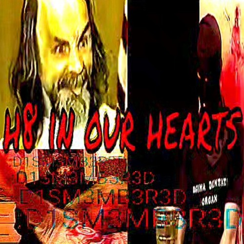 D1SM3MB3R3D - H8 IN OUR HEARTS