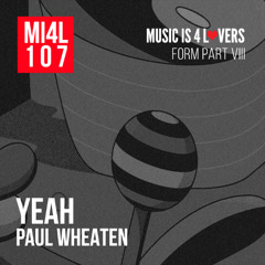 PREMIERE | Paul Wheaten - Yeah [Music is 4 Lovers]