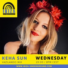 Ibiza Underground Radio Show with KeHa Sun / 01 Dec 2021