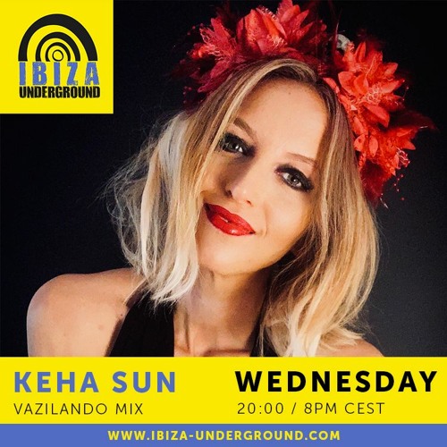 Ibiza Underground Radio Show with KeHa Sun / 01 Dec 2021