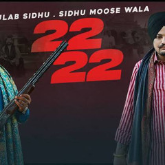 22 22 (official video)Gulab Sidhu | Sidhu Mose Wala | Latest Punjabi Song 2020
