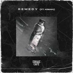Remedy (feat. KG Man)