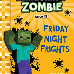 [Free] PDF ✅ Diary of a Minecraft Zombie Book 13: Friday Night Frights by  Zack Zombi