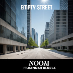 Noom ft. Hannah - Empty Street  (Dub)