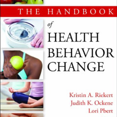 Read KINDLE 📒 The Handbook of Health Behavior Change, 4th Edition by  Kristin A. Rie