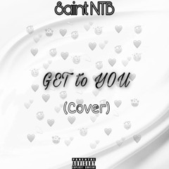 Get to you (cover)