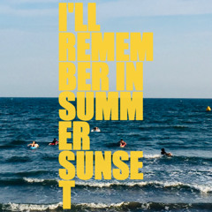 I'LL REMEMBER IN SUMMER SUNSET MIX (Live Mix@Enoshima, Aug.30 2025)