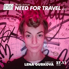 Pavel Evtuh - Need for Travel Guest List #62: Lena Gubkova