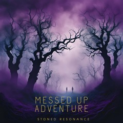 Messed Up Adventure