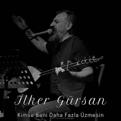 Kimse Beni Daha Fazla Üzmesin