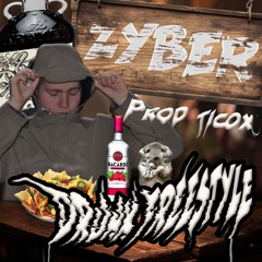 zyber - drunk freestyle (ticox) #ILYEXCLUSIVE