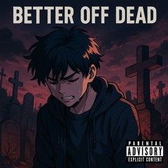 Better Off dead