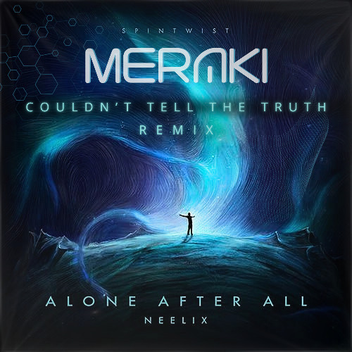 Neelix - Couldn't Tell The Truth (Meraki Remix) - FREE DOWNLOAD