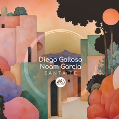 𝐏𝐑𝐄𝐌𝐈𝐄𝐑𝐄: Diego Galloso, Noam Garcia - Santa Fe [M-Sol DEEP]