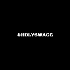 #holyswagg (prod. Sammuell the Prince)