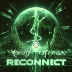 TRD & TOXICITY & CYBERGUNZ - RECONNECT