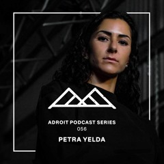 Adroit Podcast Series #056 - Petra Yelda