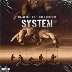 Duaano Feat. Mikel & Dox & McButchO - System