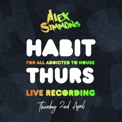 Alex Simmons live "isolation" stream recording - HABIT - THURS 2nd April