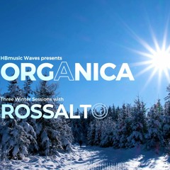 ORGANICA Third Winter Session with RossAlto