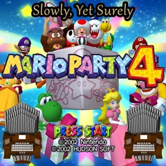 Slowly, Yet Surely (Mario Party 4) Organ Cover