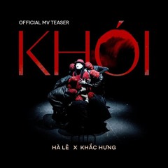 Hà Lê - KHÓI (Remix)
