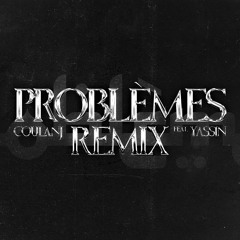 Problèmes (Coulanj Remix)
