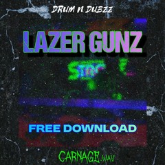 CARNAGE.wav - Lazer GunZ [FREE DL]
